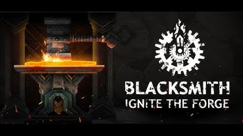 Blacksmith: Ignite the Forge—Some Enjoyable game loop, but overall a bit to hard for me [First look]