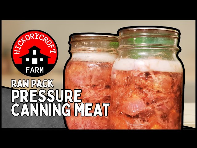 Raw Pack vs. Hot Pack for Pressure Canning Meat » Wild Heaven Farms