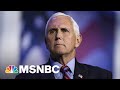 Former Pence Aid: 'I Wanted Him To Come Forward On January 7th’