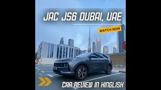 Bought a Chinese Car Jac JS 6 in Dubai, UAE, Exterior & Features #jacjs6 #jacuae #jacjs6dubai