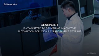 Unlock Automated Sample Storage with Genepoint