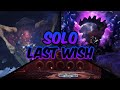 Solo Last Wish Fresh (using wall of wishes) - Season of Arrivals