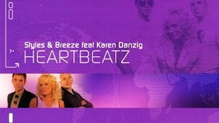 Styles & Breeze Feat. Karen Danzig - Heartbeatz (Rezonance Q Vs Alex K Mix)