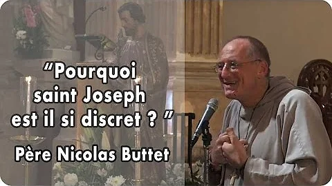 Pourquoi saint Joseph est il si discret ? pre Nico...