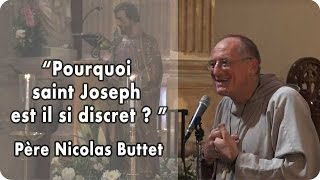 Pourquoi saint Joseph est il si discret ? père Nicolas Buttet