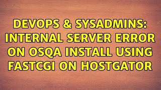 DevOps & SysAdmins: Internal Server Error on OSQA install using fastcgi on Hostgator