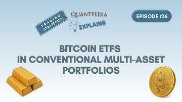 Bitcoin ETFs in Conventional Multi-Asset Portfolios - Quantpedia Explains (Trading Strategies)