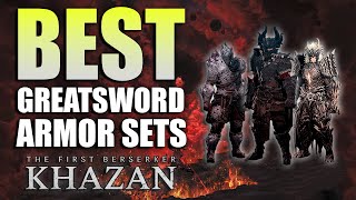 The First Berserker Khazan What Greatsword Armor Is Best For You?