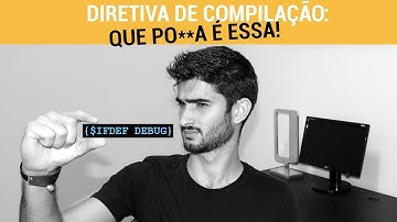 Como utilizar diretivas de compilação...