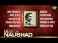 Best songs of naushad  indian music director  old hindi songs