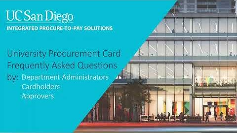Part 3 University Procurement Card Program - FAQ Training