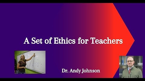 A SET OF ETHICS FOR TEACHERS