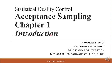 Chapter 1-Part 1|Introduction| Acceptance Sampling | Lecture Series | Statistical Quality Control