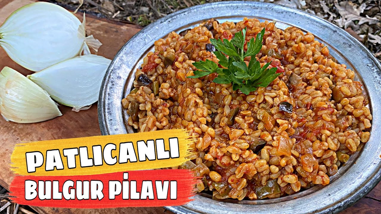 BULGUR PİLAVI TARİFİ ????️  NASIL YAPILIR ???? PATLICANLI YAPIMI ???? EASY CAMP MEALS ▶️ ÇADIR KAMPI