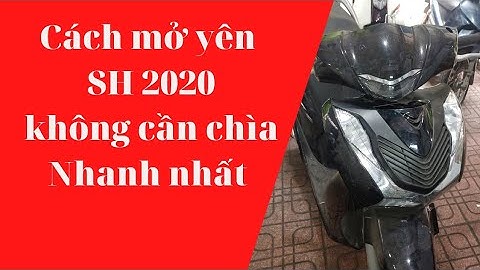 cách mở cốp xe sh2020 không cần chìa , mở yên xe sh 2020  không cần chìa ,mở yên xe PCX