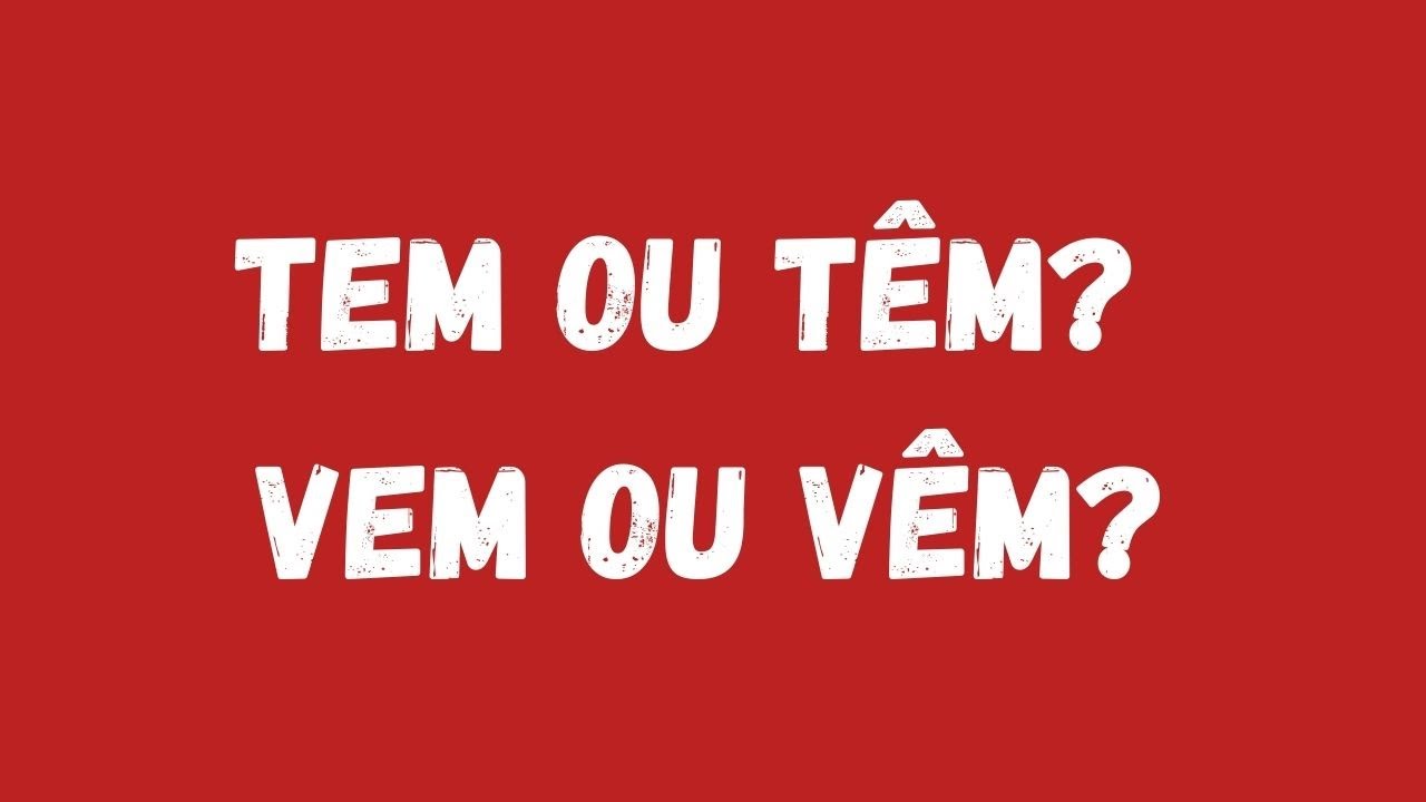 Tem ou têm? - Português