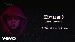 Zack Tabudlo - Cruel (Lyric Video)