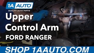 How to Replace Upper Control Arm 9811 Ford Ranger