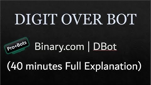 Digit Over Bot (40 Minutes) Binary.com | DBot (Count Martingale step)