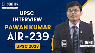 PAWAN KUMAR UPSC Topper 2023 Rank239 | UPSC Mock Interview 2023 | IAS Interview
