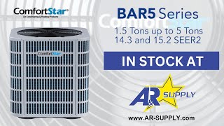 The ComfortStar BAR5 Series System - IN STOCK AT A&R SUPPLY TODAY.