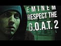 Eminem  respect the goat 2