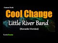 Cool Change - Little River Band (Karaoke Version)