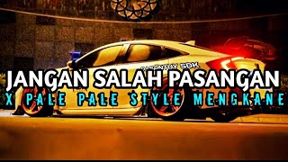 DJ OLD AWAS JANGAN SALAH PASANGAN X PALE PALE STYLE MENGKANE VIRAL TIK TOK
