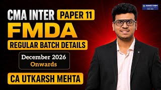 CMA Inter FMDA New Regular Batch | Dec'26 onwards | Complete Course Detail | CA Utkarsh Mehta