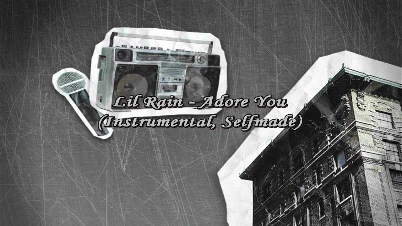 Adore You Lil Rain (Instrumental, Selfmade) Lyrics YouTube