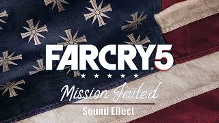 Far Cry 5  Mission Failed sound Effect