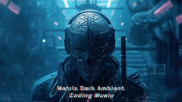 Matrix Dark Ambient Coding Music – Deep Focus Cyberpunk Soundscape for Programming & Study