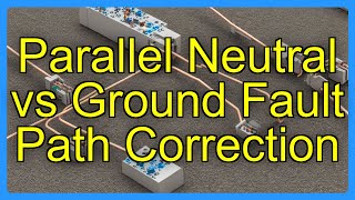 Parallel Neutral vs Ground Fault Path Correction