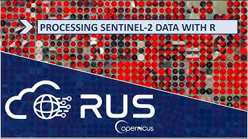 RUS Webinar: Processing Sentinel-2 data with R - R01