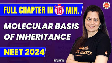MOLECULAR BASIS OF INHERITANCE Class 12 Biology - Full Chapter In 15 Mint | NEET 2023 | Biology NEET