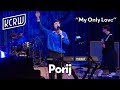 Porij - My Only Love (Live on KCRW)