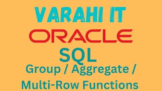 VARAHI IT - Oracle SQL - Group/Aggregate Functions