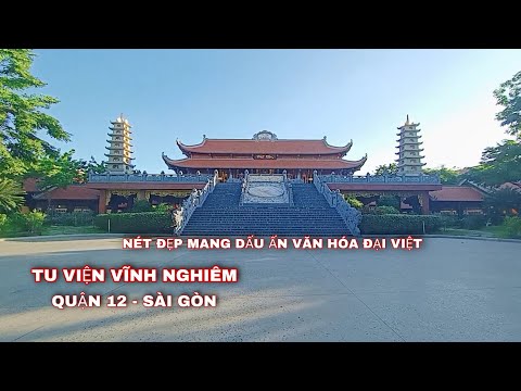 Video TU VIỆN VĨNH NGHIÊM QUẬN 12 | NÉT ĐẸP MANG DẤU ẤN VĂN... - youtube