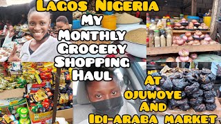 MY MONTHLY GROCERY SHOPPING HAUL AT OJUWOYE AND IDI-ARABA MARKET || MARKET TOUR || LAGOS NIGERIA