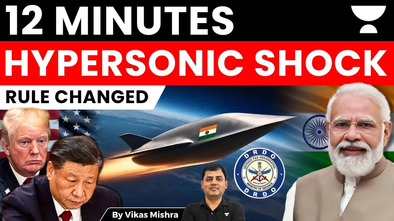 Sirf 12 Minutes … India Ne Hypersonic Rule Badal Diya | China-US Alert