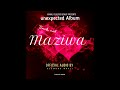 Maziwa By Desmond Mkali X P Boy Official Audio Track No8 UNEXPECTED ALBUM Maziwa By Desmond Mkali X P Boy Official Audio Track No8 UNEXPECTED ALBUM