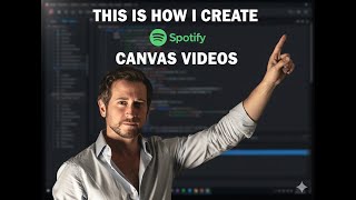 This is how I create Spotify Canvas videos