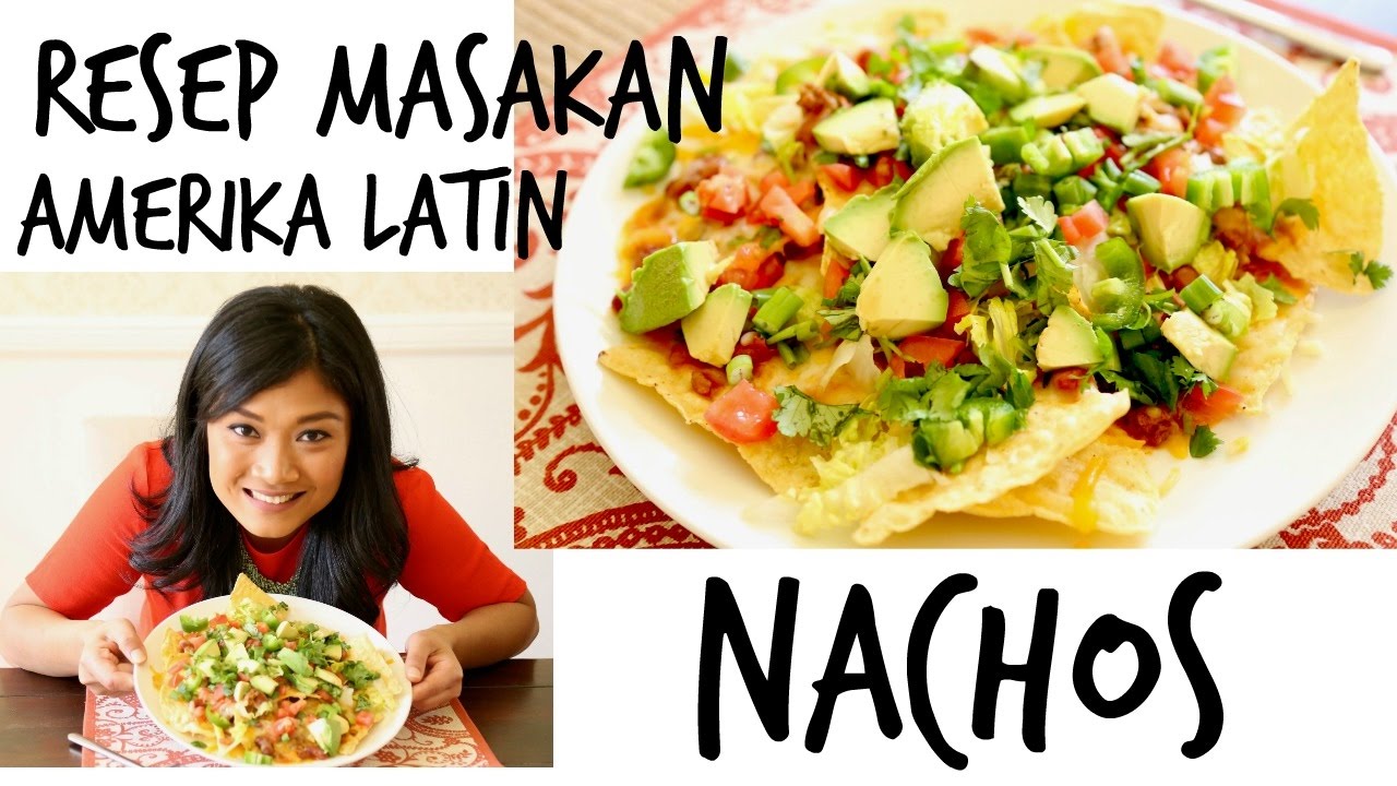 MASAK RESEP AMERIKA LATIN, NACHOS 