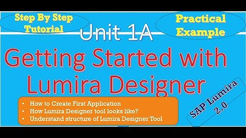 Getting Started with Lumira Designer : Practically :Unit 1
