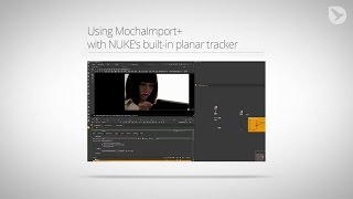 Using MochaImport+ with NUKE's built-in planar tracker