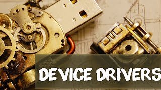 Episode 4 | Device Drivers