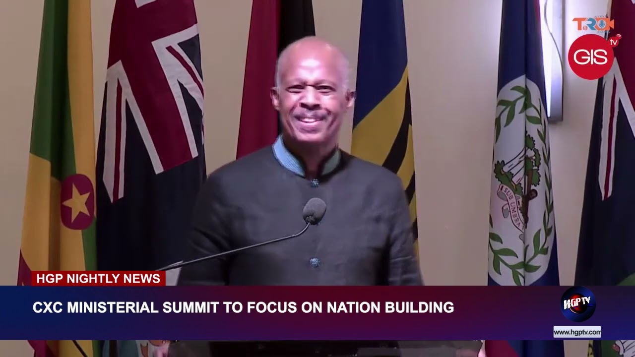 CXC MINISTERIAL SUMMIT TO FOCUS ON NATION BUILDING