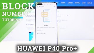 How to Block Calls and SMS in HUAWEI P40 Pro+ - Create Blacklist