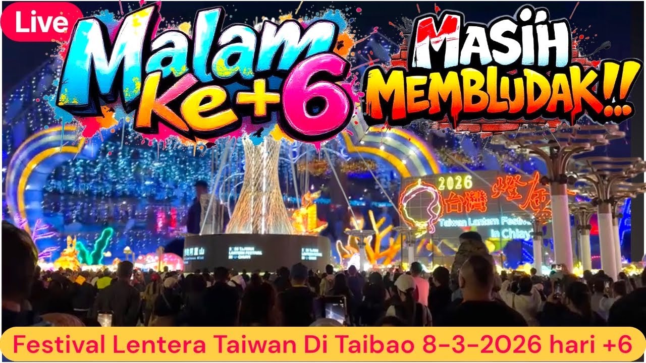 🎥Live Festifal Lentera Taibao Taiwan 2026 Di hari ke 6