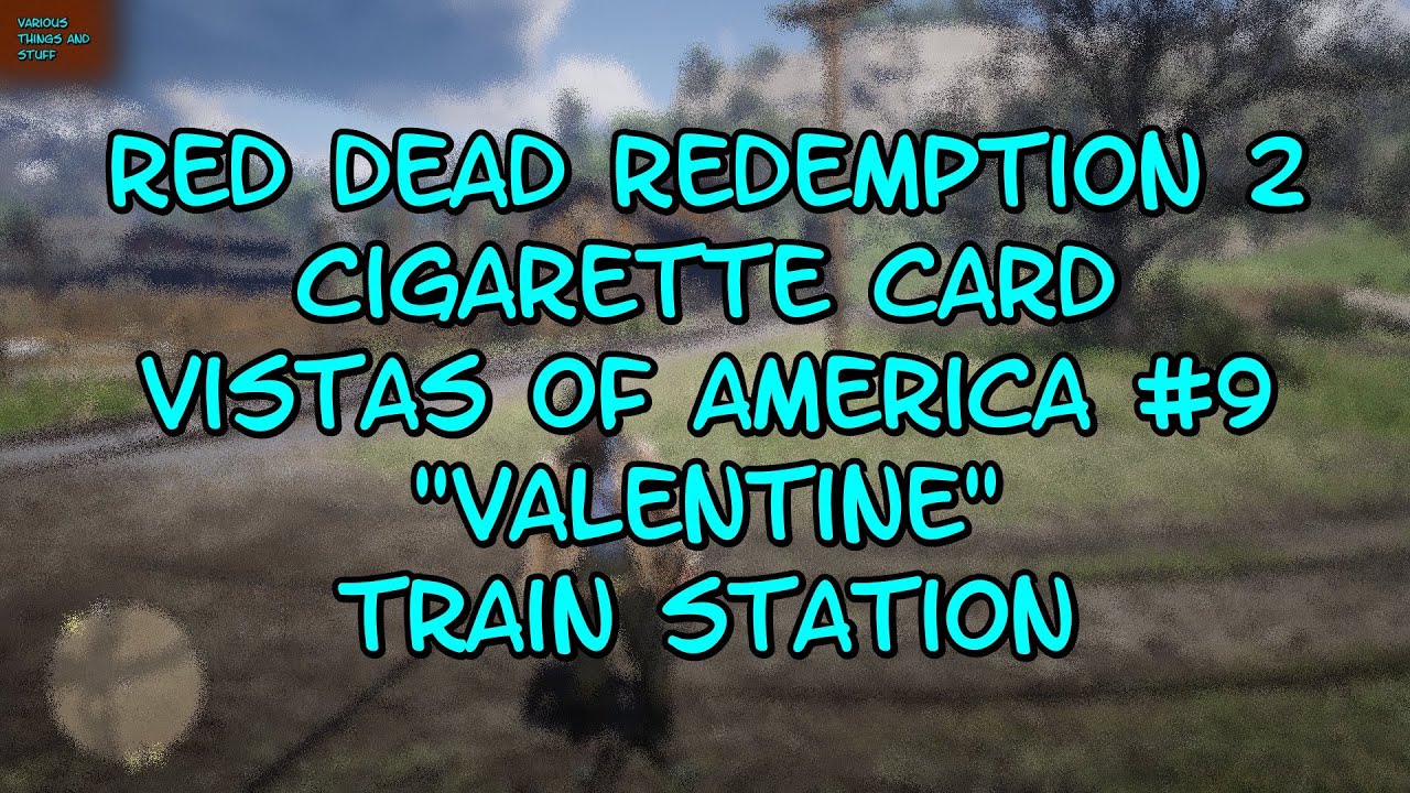 rdr2 valentine cigarette cards Red Dead Redemption 2 Cigarette Card Vistas of America #9 VALENTINE Train  Station VTAS 2025